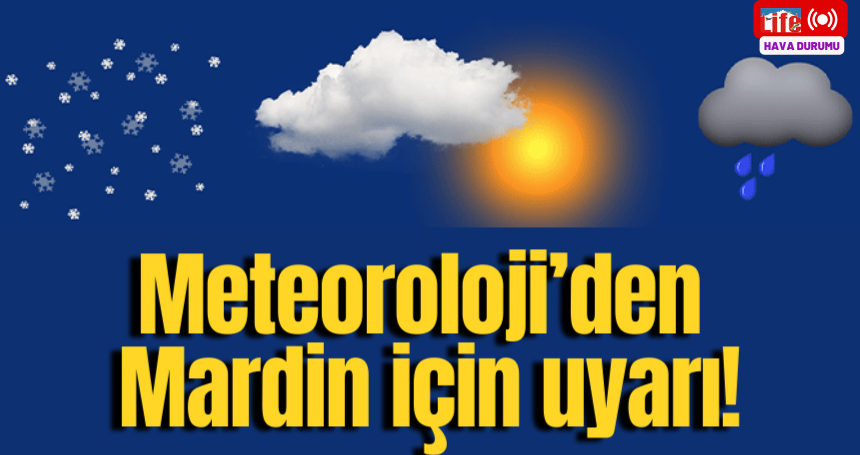 Valilik duyurdu! Mardin İçin Kar Uyarısı