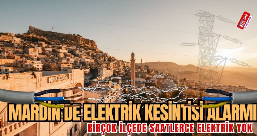 Mardin’de 24 Ocak’ta Planlı Elektrik Kesintisi: İlçe ve Mahalleler Açıklandı