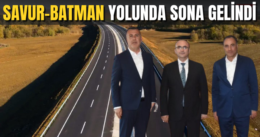 Savur–Batman Yolunda Sona Gelindi