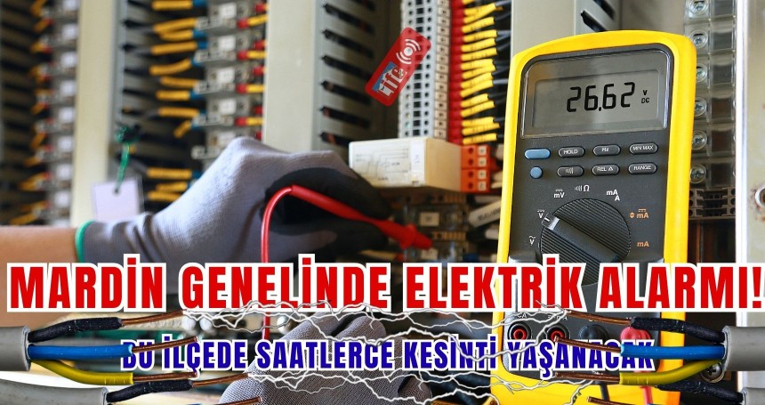 Mardin Genelinde 29 Ocak’ta Geniş Kapsamlı Elektrik Kesintisi