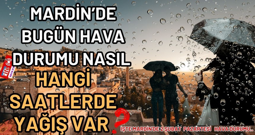 Mardin'de Bugün hava durumu..
