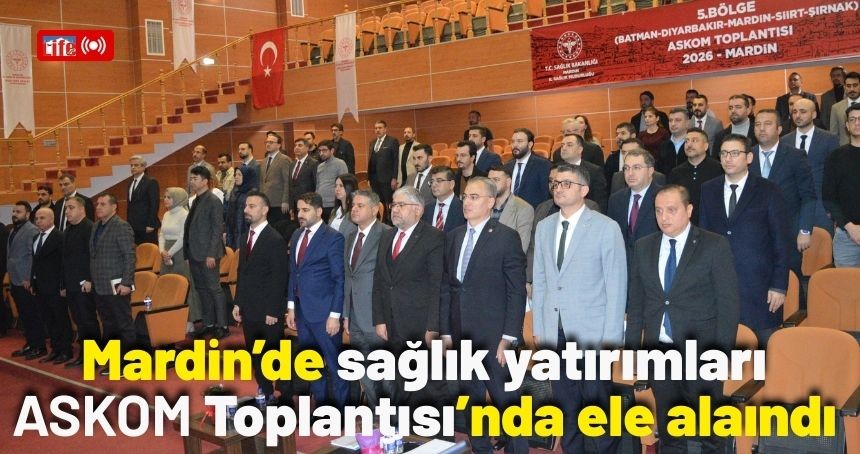 Mardin’de ASKOM Toplantısı düzenlendi