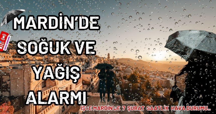 Mardin’de Soğuk ve Yağış Alarmı