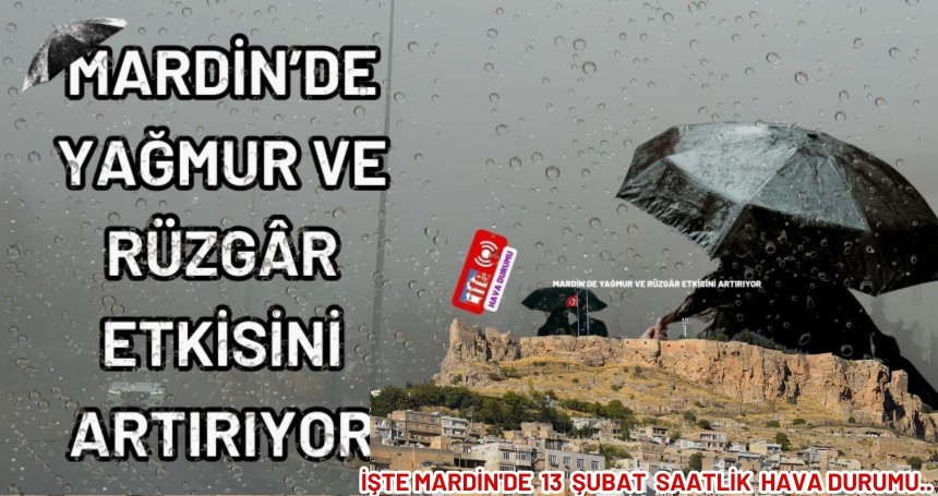 Mardin’de Yağışlı ve Rüzgarlı Hava Hakim