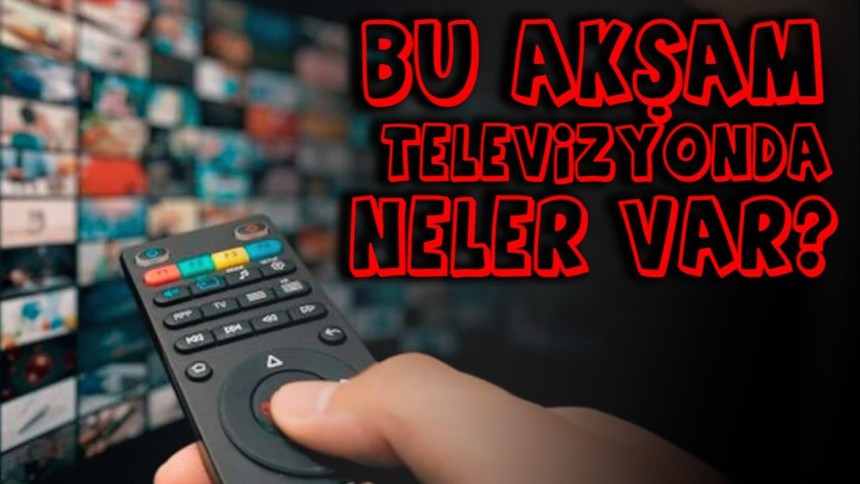 14 Şubat 2026 cumartesi akşamı TV'de neler var?  Kanal D, Star TV, Show TV, TRT 1, TV8 ve NOW TV yayın akışı
