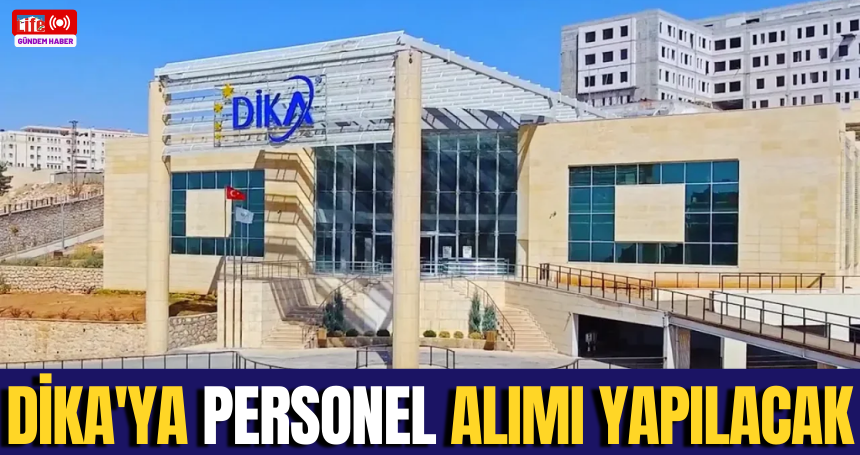DİKA'ya personel alımı yapılacak