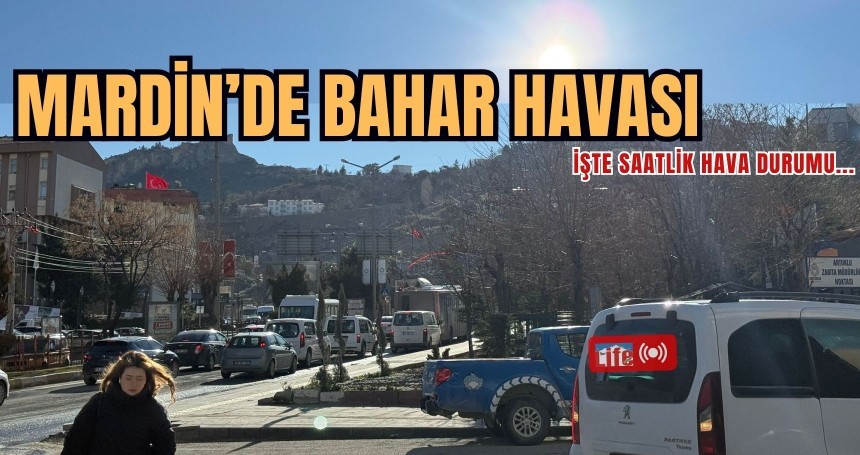 Mardin’de 5 Mart Perşembe günü Hava Nasıl Olacak?