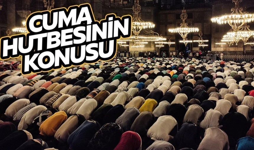 6 Mart 2026 Cuma Hutbesi Konusu: Zekat ve Fıtır Sadakası