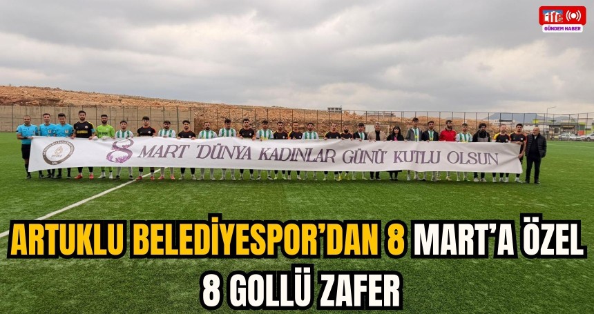 Artuklu Belediyespor’dan 8 Mart’a özel 8 gollü zafer
