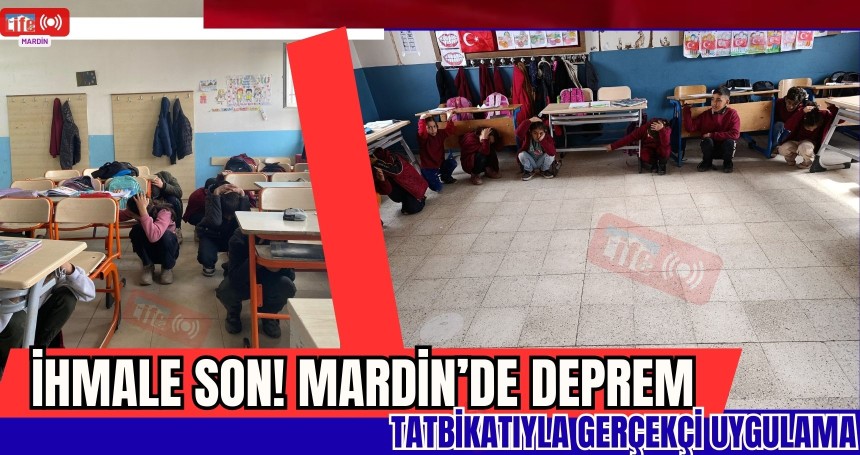 İhmale Son! Mardin’de Deprem Tatbikatıyla Gerçekçi Uygulama