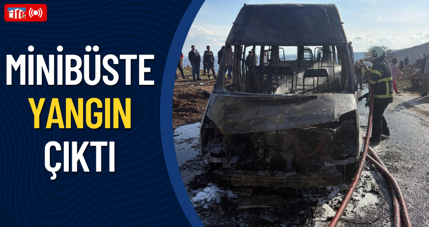 Mardin'de minibüste yangın çıktı