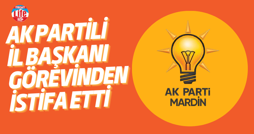 AK Partili Başkan Görevinden istifa Etti