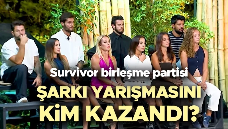 Survivor birleşme partisi şarkı yarışmasını kim kazandı? Ödülü kim kazandı?
