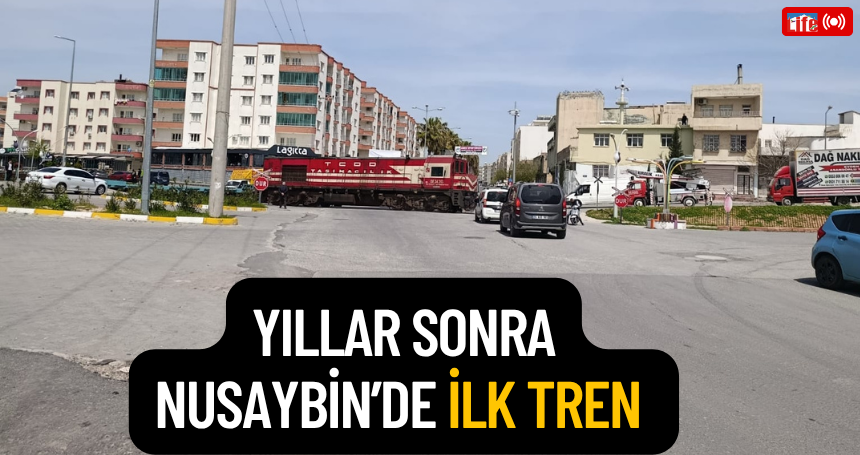 Nusaybin hattında tren seferleri yeniden başladı