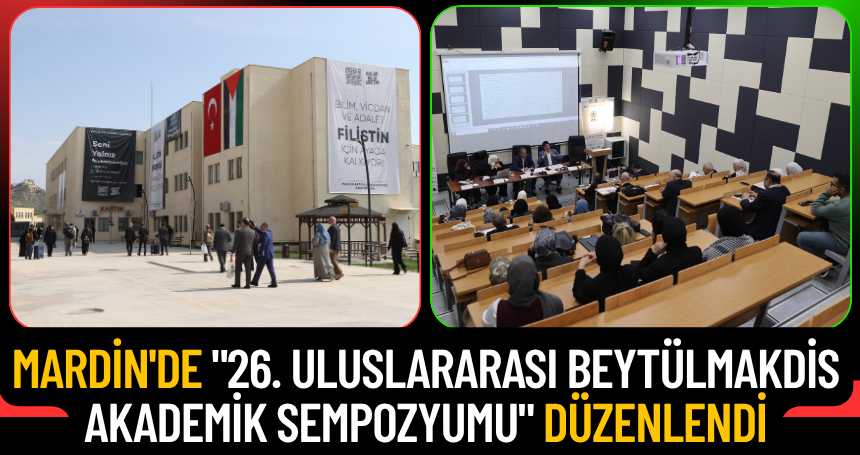 Mardin'de "26. Uluslararası Beytülmakdis Akademik Sempozyumu" düzenlendi