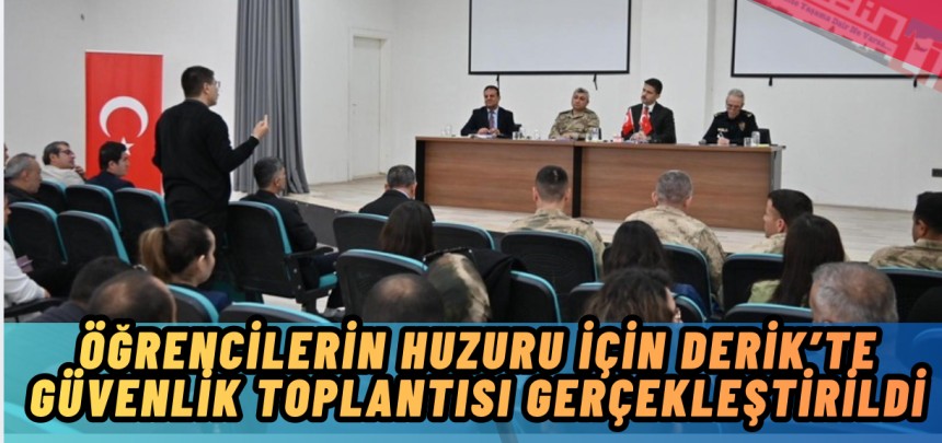 Öğrencilerin Huzuru İçin Derik’te Güvenlik Toplantısı gerçekleştirildi