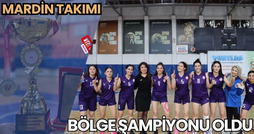 Mardin takımı bölge şampiyonu oldu