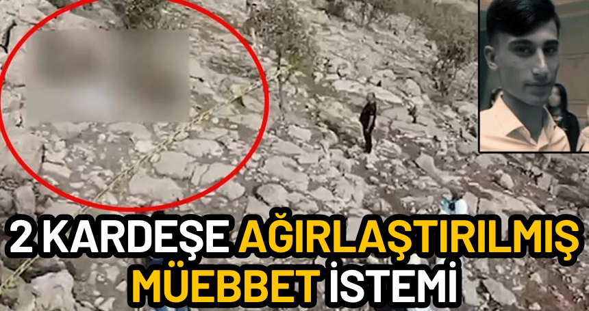 Öldürülüp cesedi yakılan Ramazan’ın cinayet şüphelileri 2 kardeşe ağırlaştırılmış müebbet istemi