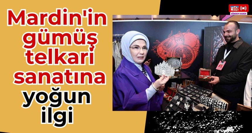 Cemre Çarşısı’nda Mardin rüzgarı: Telkari sanatına yoğun ilgi