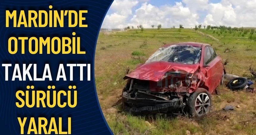Mardin’de otomobil takla attı, sürücü yaralı