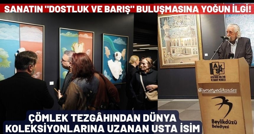 Mardinli Usta İsimden Medeniyet Sentezi! Sanatın "Dostluk ve Barış" buluşmasına yoğun ilgi!