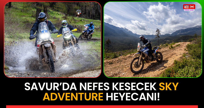 Savur’da Nefes Kesecek Sky Adventure Heyecanı!