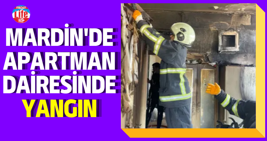 Mardin'de apartman dairesinde yangın