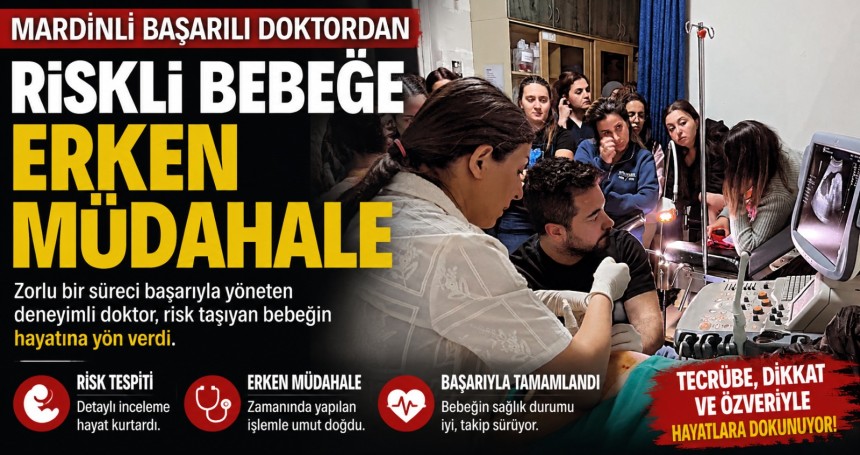 Mardinli başarılı doktordan riskli bebeğe erken müdahale