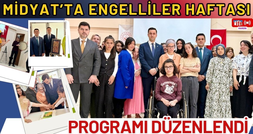 Midyat’ta Engelliler Haftası programı düzenlendi