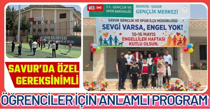 Savur’da Özel Gereksinimli Öğrenciler İçin Anlamlı Program