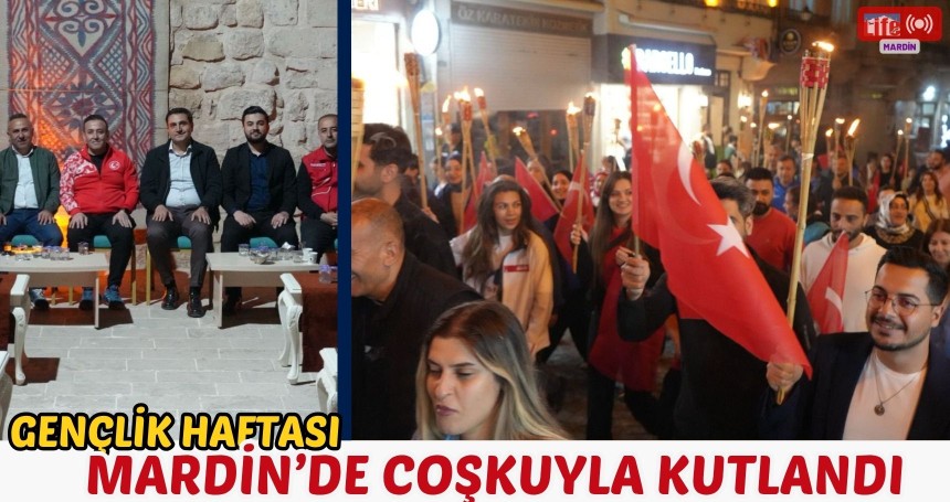 Gençlik Haftası Mardin’de Coşkuyla Kutlandı
