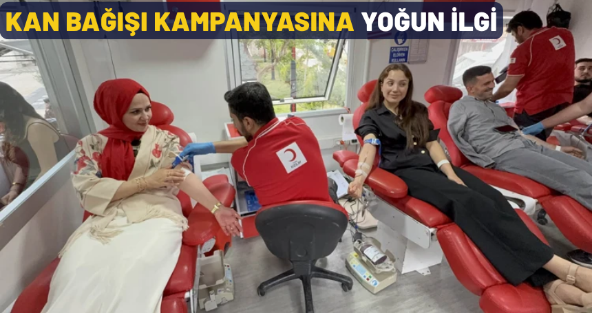 Kan bağışı kampanyasına yoğun ilgi