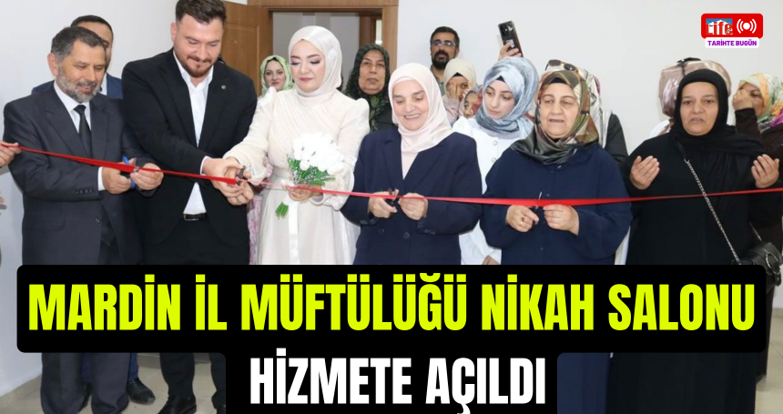 Mardin İl Müftülüğü Nikah Salonu Hizmete Açıldı