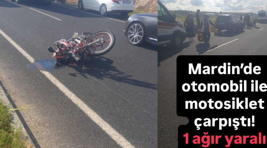 Mardin’de otomobil ile motosiklet çarpıştı! 1 ağır yaralı