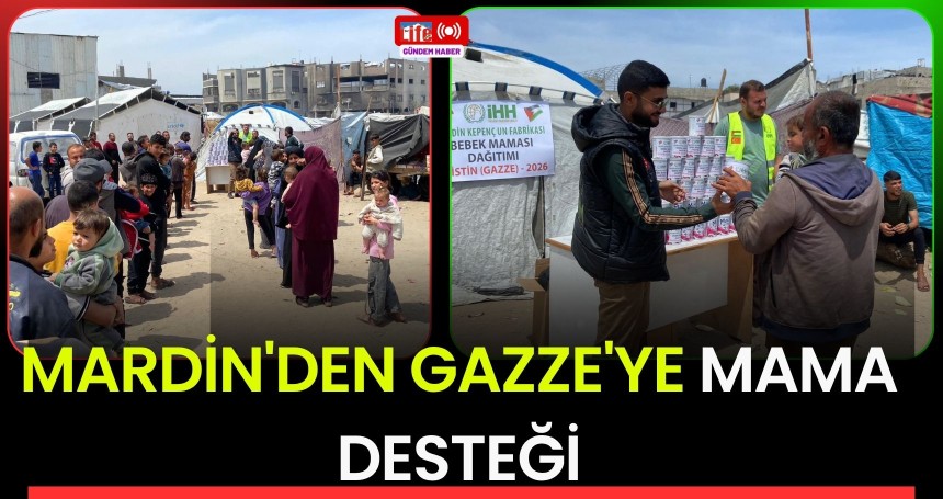 Mardin'den Gazze'ye Mama Desteği