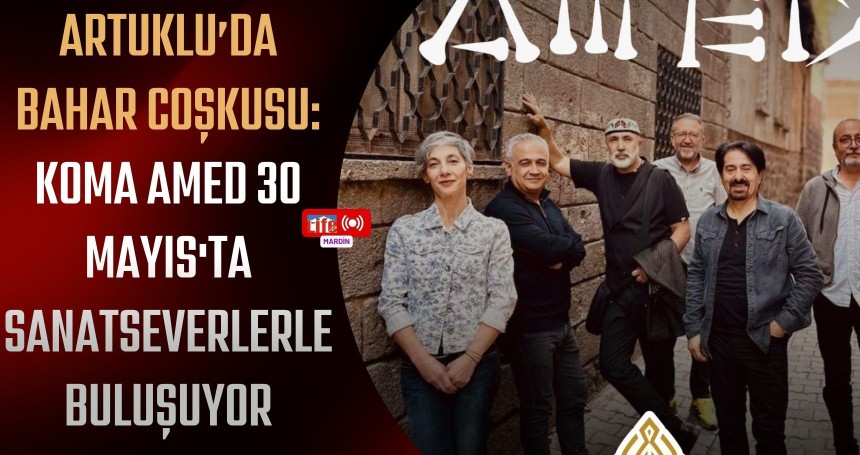 Artuklu’da Bahar Coşkusu: Koma Amed 30 Mayıs'ta Sanatseverlerle Buluşuyor