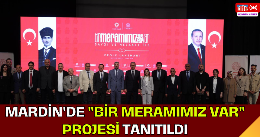 Mardin'de "Bir Meramımız Var" projesi tanıtıldı