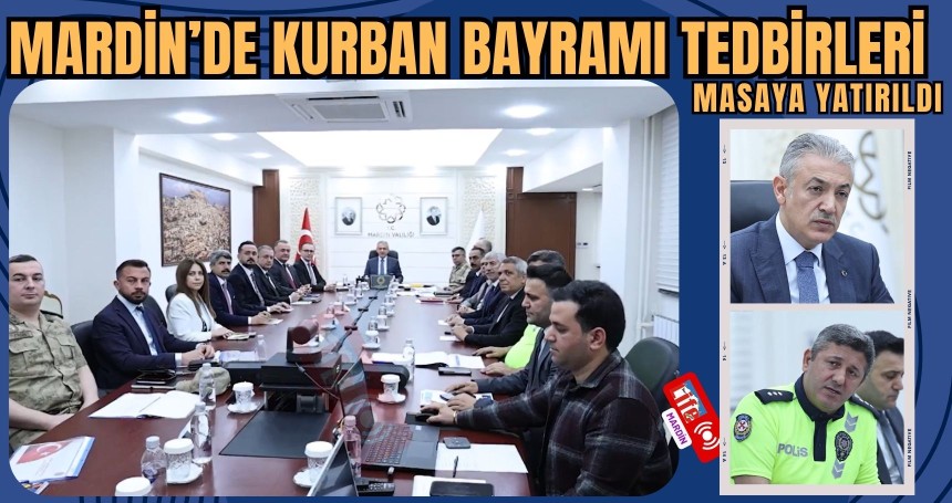 Mardin’de Kurban Bayramı Tedbirleri Masaya Yatırıldı