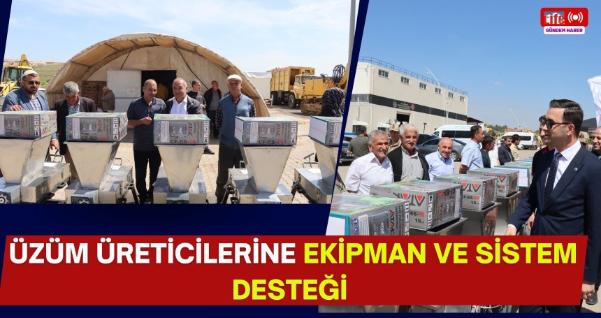 Üzüm üreticilerine ekipman ve sistem desteği