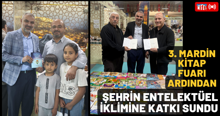 3. Mardin Kitap Fuarı Ardından: Şehrin Entelektüel İklimine Katkı Sundu
