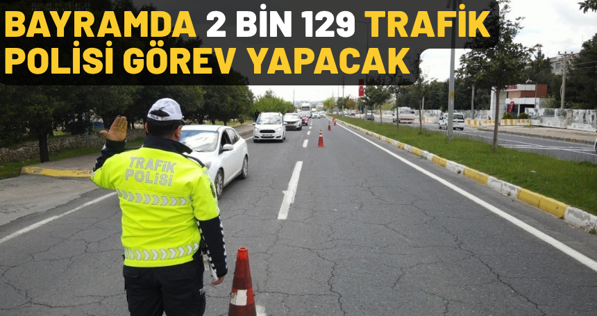 Mardin'de bayramda 2 bin 129 trafik polisi görev yapacak