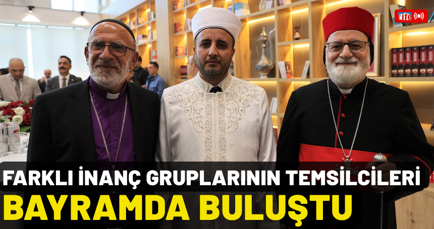 Mardin'de farklı inanç gruplarının temsilcileri bayramlaşma programında buluştu