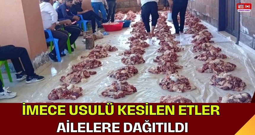 İmece usulü kesilen etler ailelere dağıtıldı