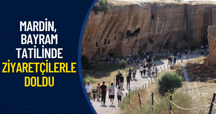 Mardin, bayram tatilinde ziyaretçilerle doldu