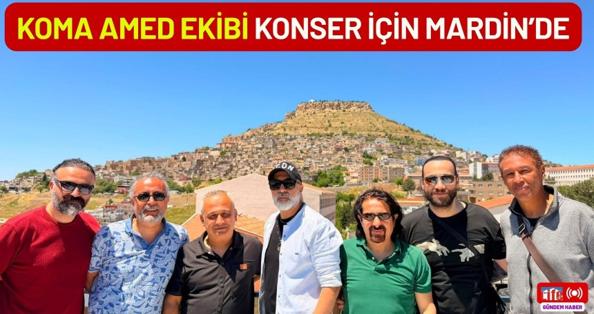 Koma Amed Ekibi konser için Mardin’de
