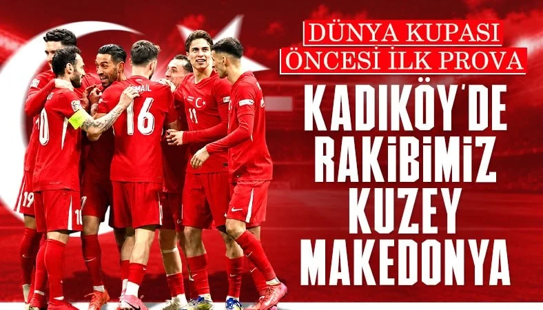 CANLI İZLE! Türkiye - Kuzey Makedonya hazırlık maçı ne zaman: İşte şifresiz yayınlanacağı kanal