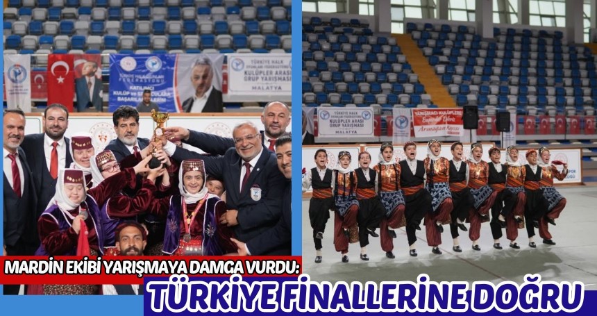 Mardin Ekibi Yarışmaya Damga Vurdu: Türkiye Finallerine Doğru