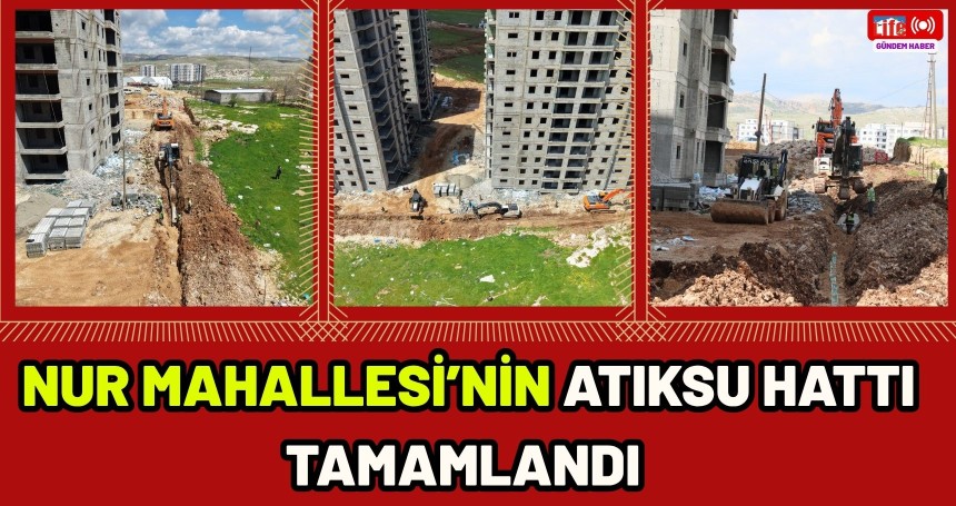 Artuklu’da altyapı güçleniyor: Nur Mahallesi’nin atıksu hattı tamamlandı