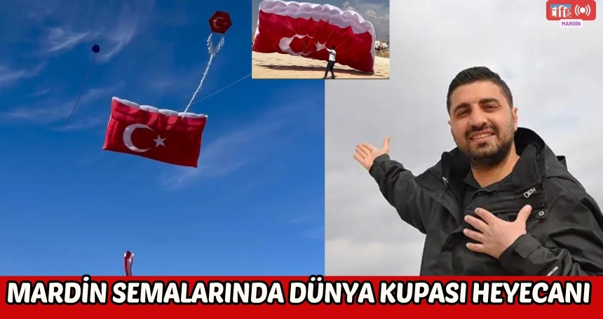 Mardin Semalarında Dünya Kupası Heyecanı: Ünlü Uçurtma Sanatçısından Milli Takım'a Ay-Yıldızlı Destek!