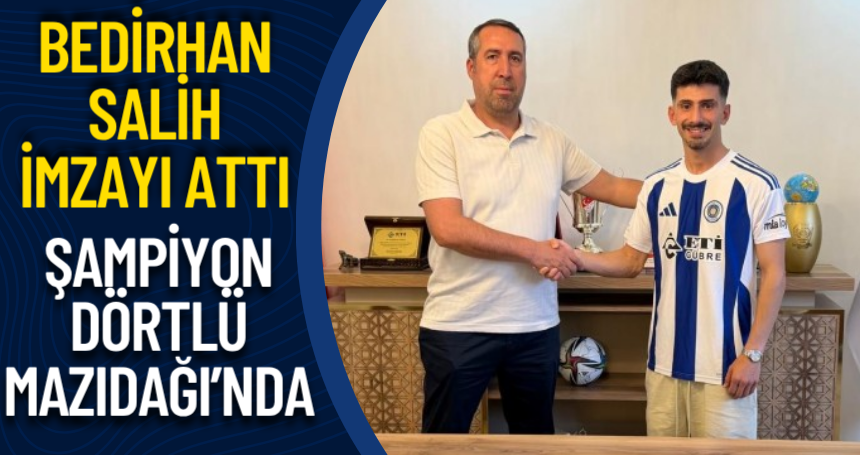 Bedirhan Salih İmzayı Attı! Şampiyon Dörtlü Mazıdağı’nda